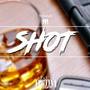 Shot (Explicit)