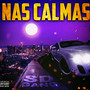 Nas Calmas (Explicit)