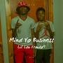 Mind Yo Business (Explicit)