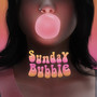 Sunday Bubble