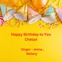 Happy Birthday To You Chetan