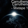 Carruthers - Mixtape 1 (Explicit)