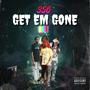 GET EM GONE (Explicit)