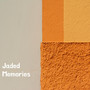 Jaded Memories