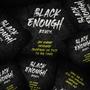 Black Enough (feat. IMYOUNIK, Jay Owens & Da Big Dawg) [Explicit]