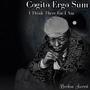 Cogito Ergo Sum (Explicit)