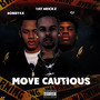 Move Cautious (Explicit)