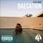 Baecation (feat. Choyce Cincere) [Explicit]
