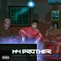 MY BROTHER (Explicit)