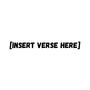 Insert verse here (Explicit)