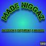 Made Niggaz (feat. Cutthroat & Numberz) (Explicit)