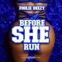 Before She Run (Explicit)