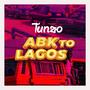 Abk To Lagos (Explicit)