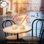 Ambient Cafe' Series: Vol. 3 - Smooth Lounge Jazz for Relaxation