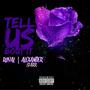 Tell Us Bout It (feat. RoyelYorel) [Explicit]