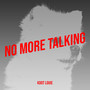 No More Talking