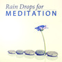 Rain Drops for Meditation - Relaxing Nature Sounds to Calm Down, Yoga & Meditation, Natural Sleep Aids, Rain Sounds