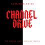 CHANNEL DRIVE (THE SECOND LANE) : INCOMING TRAFFIC [Explicit]