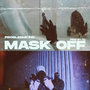 MASK OFF (Explicit)