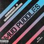 Mud Puddles (feat. PotheadSavage) [Explicit]