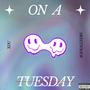 ON A TUESDAY (SWEETN'SOUR) (feat. ADRiANE) [Explicit]