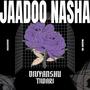 Jaadoo Nasha