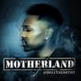 Motherland (Explicit)