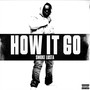 How It Go (Explicit)