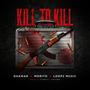 Kill to Kill (feat. Morito) [Explicit]