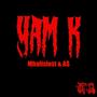 Yam K (feat. A$) [Explicit]