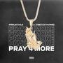 Pray 4 More (Explicit)