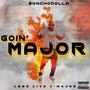 Goin' Major: Long Live T-Major (Explicit)