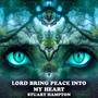 Lord Bring Peace into My Heart