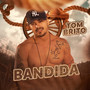 Bandida (Explicit)