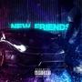 New Friends (Explicit)