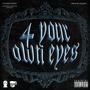 4 Your Own Eyes (feat. Willie Mays Blaze) [Explicit]