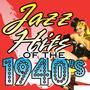 Jazz Hits of the 1940s