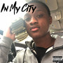 In My City (Explicit)