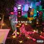 CAN'T SAVE ME (Explicit)