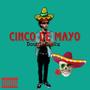 Cinco De Mayo (Freestyle) [Explicit]