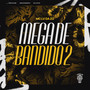 Mega de Bandido 2 (Explicit)