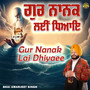 Gur Nanak Lai Dhiyaee