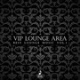 Vip Lounge Area, Vol. 1