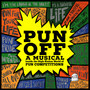 Pun-Off: A Musical Inside the High-Stakes World of Pun Competitions (Explicit)