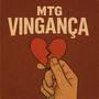 MTG VINGANÇA (Explicit)