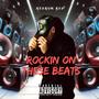 Rockin On These Beats (Explicit)