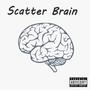 Scatter Brain (feat. Ricky Cash) [Explicit]