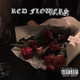 Red Flowers (Explicit)