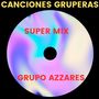 Super Mix Canciones Gruperas