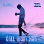 CALL RIGHT NOW (Explicit)